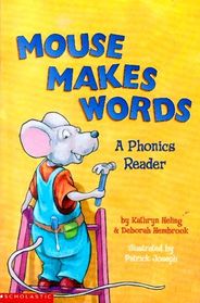 Mouse Makes Words: A Phonics Reader (Step into Reading, Step 1)