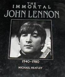 The Immortal John Lennon: 1940-1980 (The Immortal Series)
