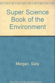 Super Science Book of the Environment