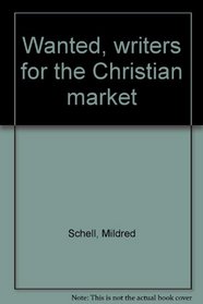 Wanted, writers for the Christian market