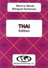 English-Thai & Thai-English Word-to-Word Bilingual Dictionary: Suitable for Exams (English and Multilingual Edition)