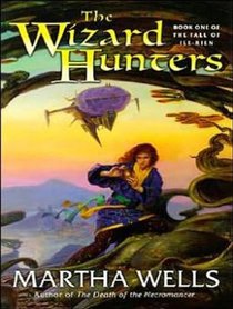 The Wizard Hunters: The Fall of Ile-Rien, Book 1