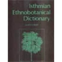 Isthmian ethnobotanical dictionary (Journal of economic and taxonomic botany)