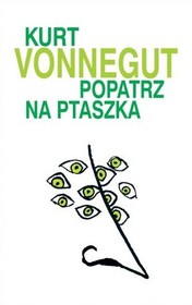 Popatrz na ptaszka (Look at the Birdie) (Polish Edition)