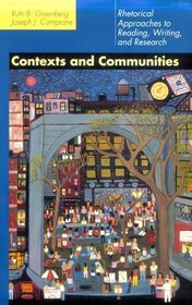 Contexts and Communities: Rhetorical Approaches to Reading, Writing and Research
