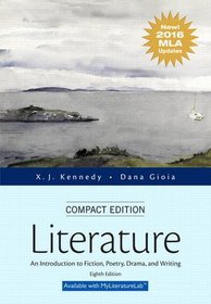 Literature: An Introduction to Fiction, Poetry, Drama, and Writing, Compact Edition, MLA Update Edition (8th Edition)