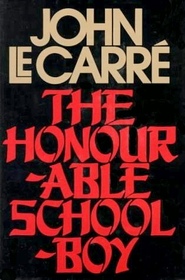 The Honourable Schoolboy (George Smiley, Bk 6)