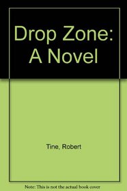 Drop Zone: A Novel