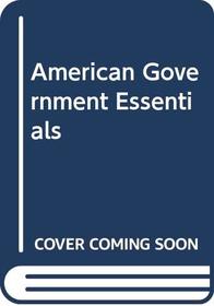 American Government Essentials 10th Edition Plus Eduspace