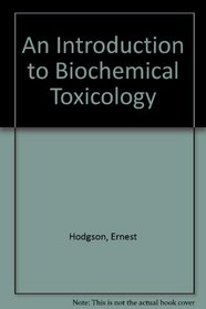 An Introduction to Biochemical Toxicology