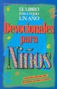 Devocionales de Ninos Para Todo un Ano = One Year Book of Devotions for Kids