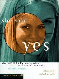 She Said Yes (The Unlikely Martyrdom Of Cassie Bernall)
