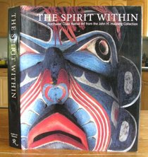 The Spirit Within: Northwest Coast Native Art from the John H. Hauberg Collection