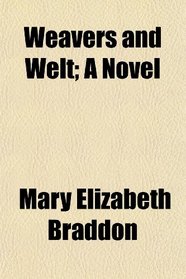 Weavers and Welt; A Novel