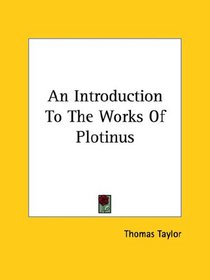 An Introduction to the Works of Plotinus