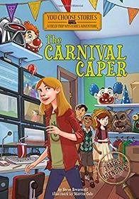 The Carnival Caper: An Interactive Mystery Adventure (You Choose Stories: Field Trip Mysteries)