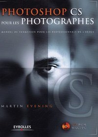 Photoshop CS pour les photographes (1Cdrom) (French Edition)