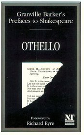 Granville Barker's Prefaces to Shakespeare: Othello