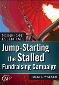 Jump-Starting the Stalled Fundraising Campaign (The AFP/Wiley Fund Development Series)