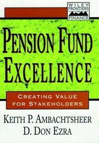 Pension Fund Excellence: Creating Value for Stakeholders