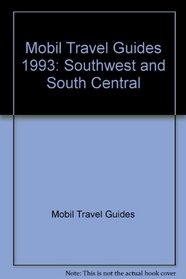 Mobil Travel Guides 1993: Southwest and South Central (Mobil Travel Guide: Southwest)
