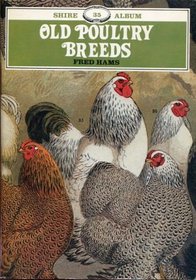 Old Poultry Breeds (Shire Album)