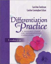 Differentiation in Practice: A Resource Guide for Differentiating Curriculum, Grades 5-9