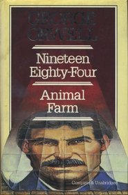 Nineteen Eighty- Four and Animal Farm