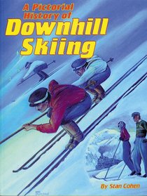 Pictorial History of Downhill Skiing