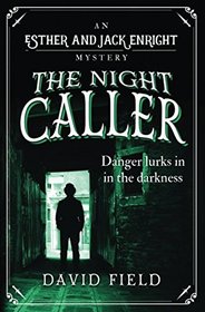 The Night Caller: Danger lurks in the darkness... (Esther & Jack Enright Mystery)
