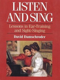 Listen and Sing: Lessons in Ear-Training and Sight-Singing