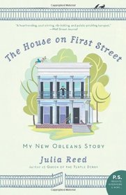 The House on First Street: My New Orleans Story (P.S.)