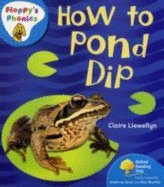 Oxford Reading Tree: Stage 3: Floppy's Phonics Non-fiction: How to Pond Dip (Floppy Phonics)