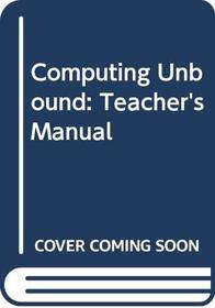 Computing Unbound: Teacher's Manual