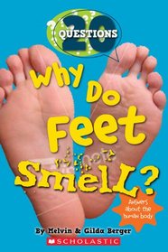 20 Questions #1: Why Do Feet Smell?