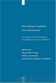 Preaching in Judaism and Christianity: Encounters and Developments from Biblical Times to Modernity (Studia Judaica)