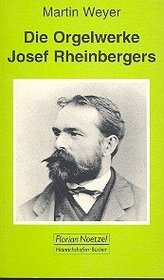 Die Orgelwerke Josef Rheinbergers: Ein Handbuch fur Organisten (Taschenbucher zur Musikwissenschaft) (German Edition)