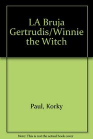 LA Bruja Gertrudis/Winnie the Witch