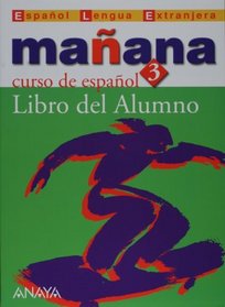 Manana 3. Nivel Avanzado. Libro del Alumno (Metodos) (Spanish Edition)