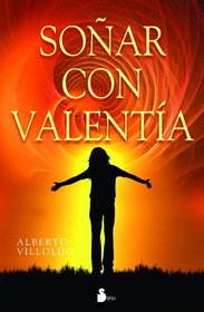 Sonar con valentia (Spanish Edition)