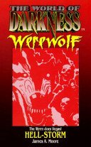 Hell-Storm (The World of Darkness Werewolf) (World of Darkness: Werewolf)