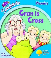 Oxford Reading Tree: Stage 3: Songbirds: Gran is Cross