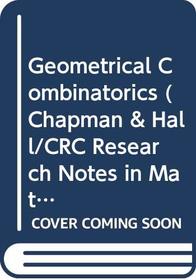 Geometrical Combinatorics (Research Notes Inmathematics Series)