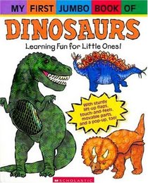 My First Jumbo Book Of Dinosaurs (My First Jumbo Book)