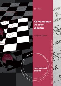 Contemporary Abstract Algebra (International Edition)