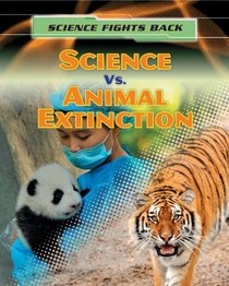 Science Vs. Animal Extinction (Science Fights Back)