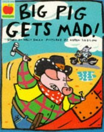 Big Pig Gets Mad (Orchard Paperbacks)