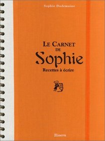 Le Carnet de Sophie : Recettes à écrire