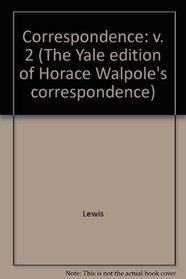 The Yale Editions of Horace Walpole's Correspondence with the Rev. William Cole, Vol. 2