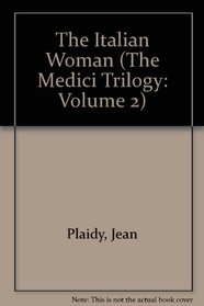 The Italian Woman (Medici Trilogy, Bk 2)